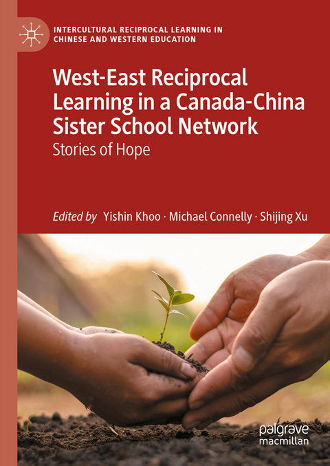 West-East Reciprocal Learning in a Canada-China Sister School Network - 
