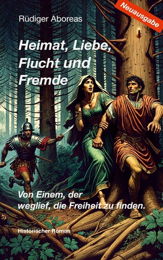 Heimat, Liebe, Flucht und Fremde / Neuausgabe