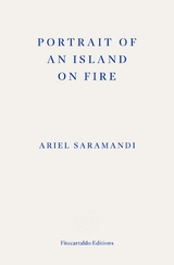Portrait of an Island on Fire - Ariel Saramandi