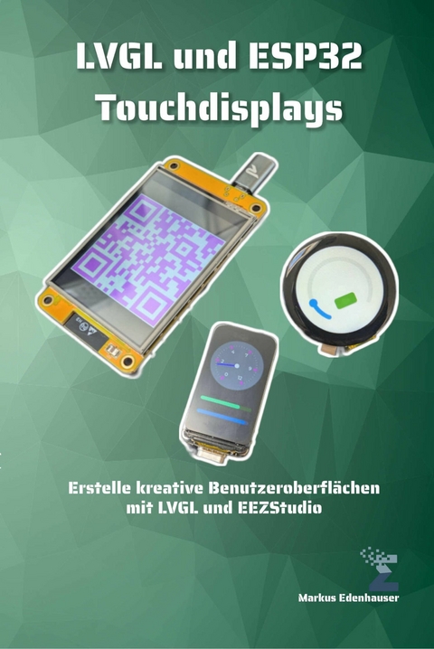 LVGL und ESP32 Touchdisplays - Markus Edenhauser