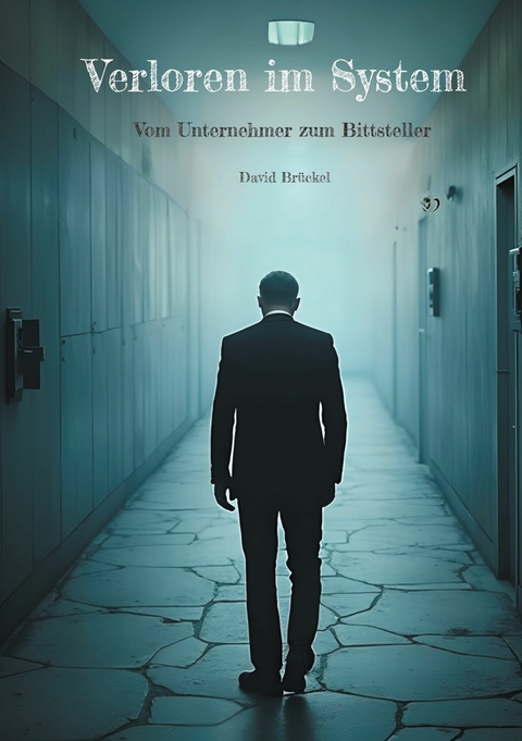 Verloren im System -  David Br&uuml;ckel