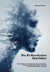Die KI-Revolution &uuml;berleben -  Simone Frank