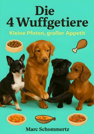 Die 4 Wuffgetiere - Kleine Pfoten, großer Appetit