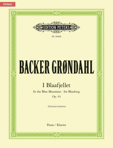 I Blaafjellet (In the Blue Mountain) Op. 44 - Agathe Backer Gr&oslash;ndahl