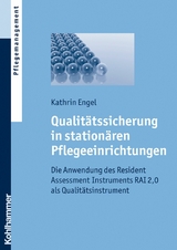 Qualit&auml;tssicherung in station&auml;ren Pflegeeinrichtungen - Kathrin Engel