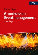 Grundwissen Eventmanagement - Dieter J&auml;ger