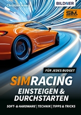 SimRacing - Einsteigen & Durchstarten -  Christian Haasz