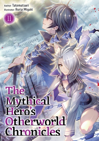 Mythical Hero's Otherworld Chronicles: Volume 11