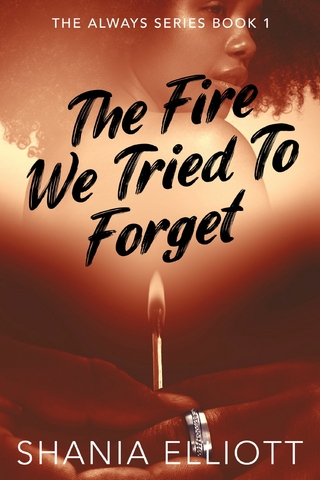 The Fire We Tried To Forget