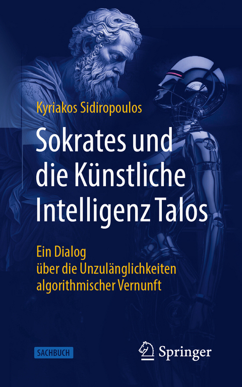 Sokrates und die Künstliche Intelligenz Talos -  Kyriakos Sidiropoulos