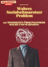 Wahres Sozialschmarotzer Problem -  Heinz Duthel