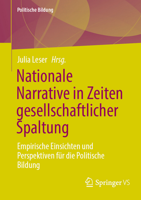 Nationale Narrative in Zeiten gesellschaftlicher Spaltung - 