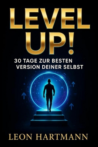 'Level Up! - 30 Tage zur besten Version deiner selbst'