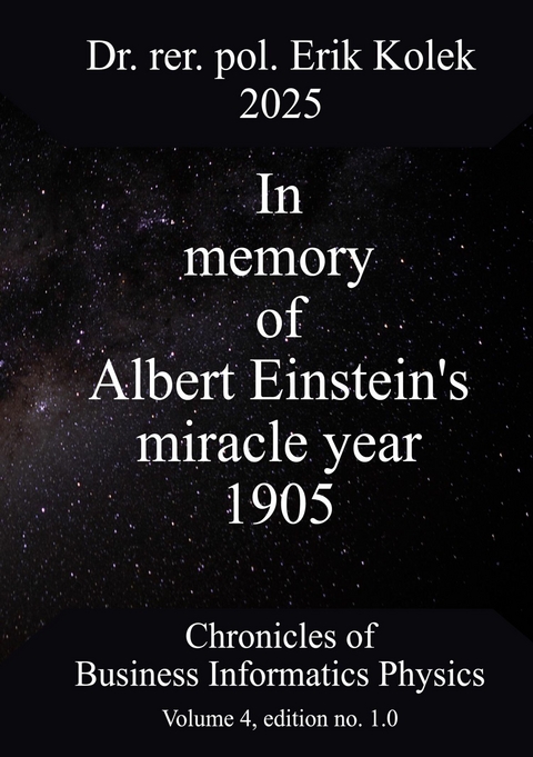 In memory of Albert Einstein's miracle year 1905 -  Erik Kolek