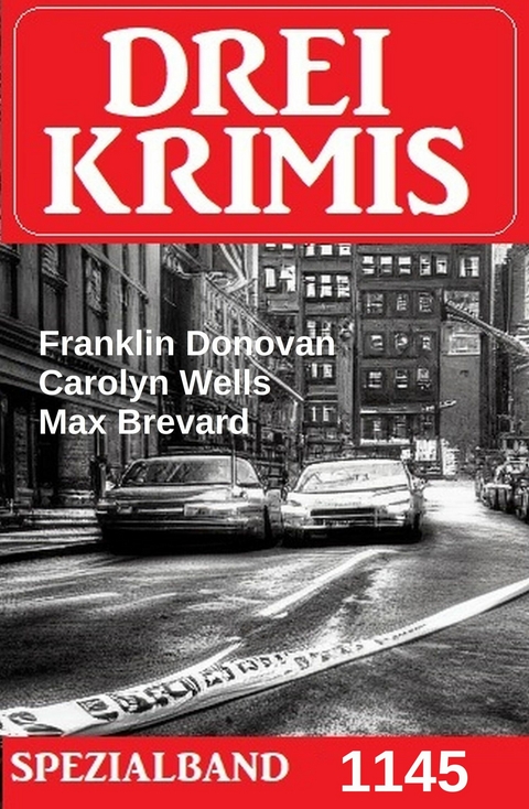Drei Krimis Spezialband 1145 -  Max Brevard,  Franklin Donovan,  Carolyn Wells