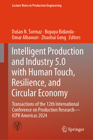Intelligent Production and Industry 5.0 with Human Touch, Resilience, and Circular Economy