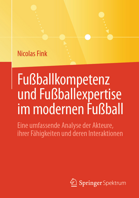 Fu&szlig;ballkompetenz und Fu&szlig;ballexpertise im modernen Fu&szlig;ball -  Nicolas Fink