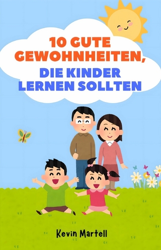 10 Gute Gewohnheiten, Die Kinder Lernen Sollten