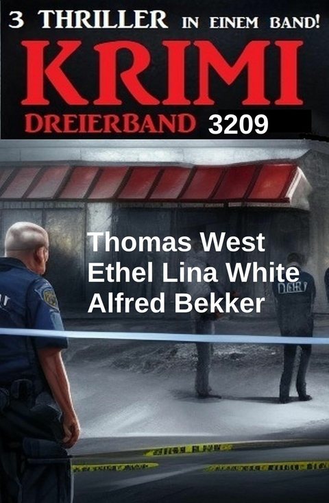 Krimi Dreierband 3209 -  Alfred Bekker,  Thomas West,  Ethel Lina White
