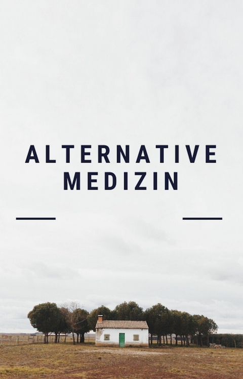 Alternative Medizin. Alternativheilkunde. Naturheilverfahren. -  Otmar Trierweiler