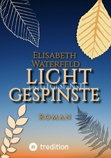 Lichtgespinste - Elisabeth Waterfeld