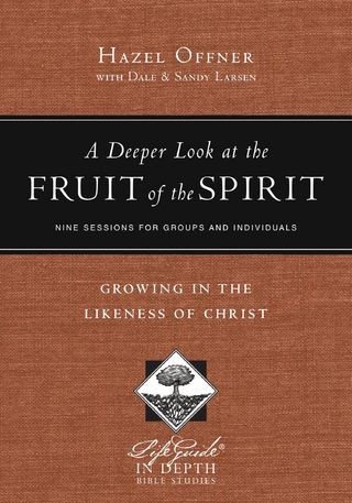 A Deeper Look at the Fruit of the Spirit
