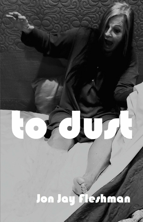 to dust -  Jon Fleshman