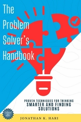 The Problem-Solver's Handbook: - Jonathan K. Hari