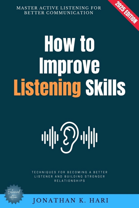 How to Improve Listening Skills: -  Jonathan K. Hari