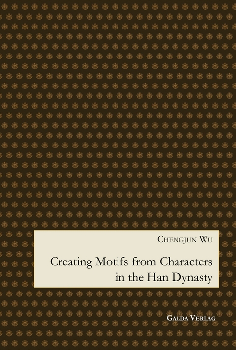 Creating Motifs from Characters in the Han Dynasty - Chengjun Wu