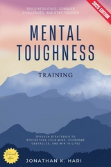 Mental Toughness Training: - Jonathan K. Hari