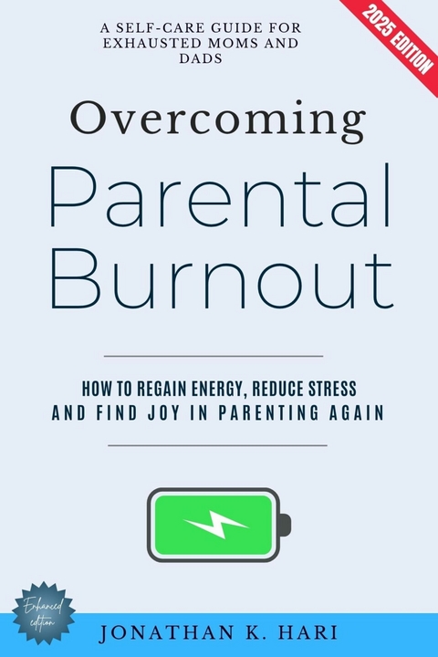 Overcoming Parental Burnout: - Jonathan K. Hari