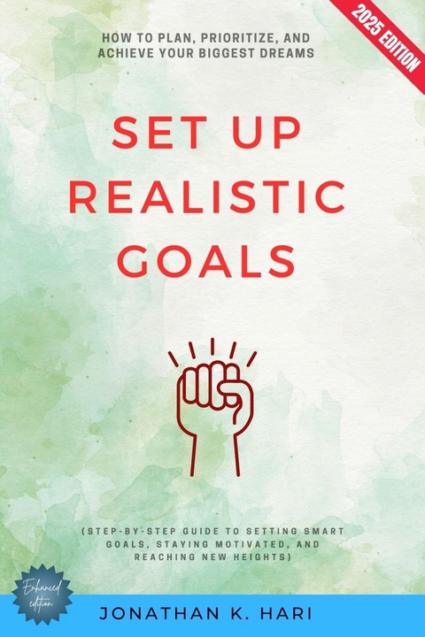 Set Up Realistic Goals: -  Jonathan K. Hari