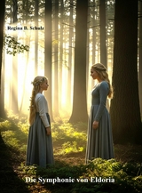 Die Symphonie von Eldoria -  Regina Schulz