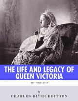 Life and Legacy of Queen Victoria - 
