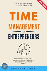 Time Management for Entrepreneurs: -  Jonathan K. Hari