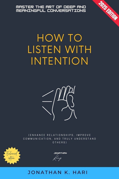 How to Listen with Intention: -  Jonathan K. Hari