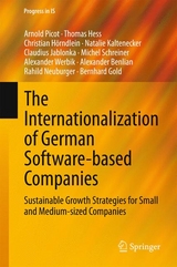 The Internationalization of German Software-based Companies - Arnold Picot, Thomas Hess, Christian H&ouml;rndlein, Natalie Kaltenecker, Claudius Jablonka, Michel Schreiner, Alexander Werbik, Alexander Benlian, Rahild Neuburger, Bernhard Gold