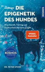 Die Epigenetik des Hundes - Peter Spork