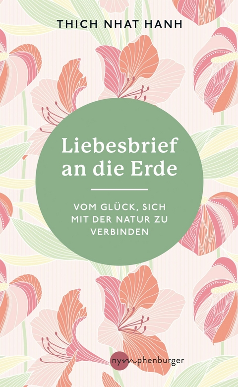 Liebesbrief an die Erde -  Thich Nhat Hanh