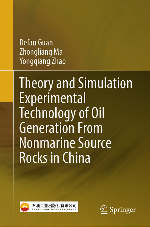 Theory and Simulation Experimental Technology of Oil Generation From Nonmarine Source Rocks in China -  Defan Guan,  Zhongliang Ma,  Yongqiang Zhao