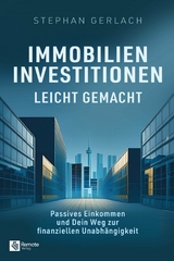 Immobilien-Investitionen leicht gemacht - Stephan Gerlach