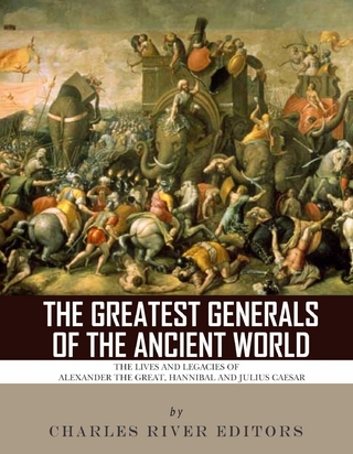 Greatest Generals of the Ancient World