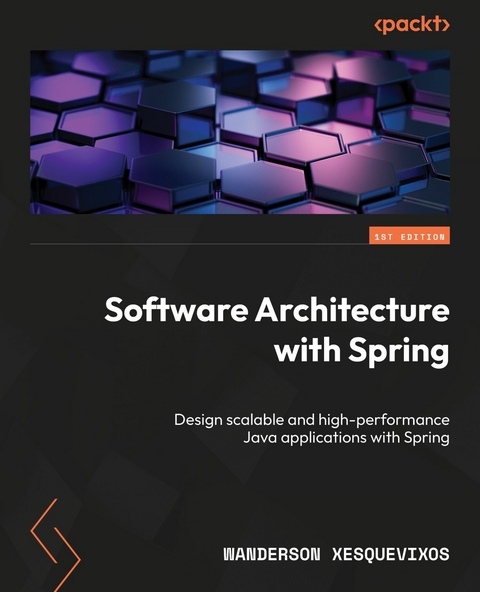 Software Architecture with Spring -  Wanderson Xesquevixos