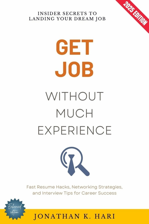Get a Job Without Much Experience: -  Jonathan K. Hari