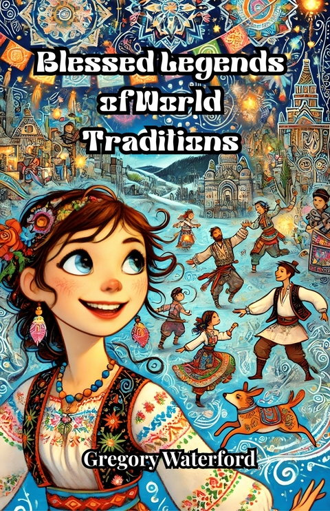Blessed Legends of World Traditions -  Gregory Waterford