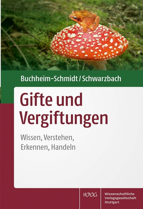 Gifte und Vergiftungen - Susann Buchheim-Schmidt, Ralf Schwarzbach