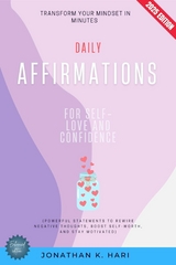 Daily Affirmations for Self-Love and Confidence: -  Jonathan K. Hari