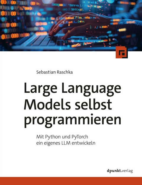 Large Language Models selbst programmieren - Sebastian Raschka