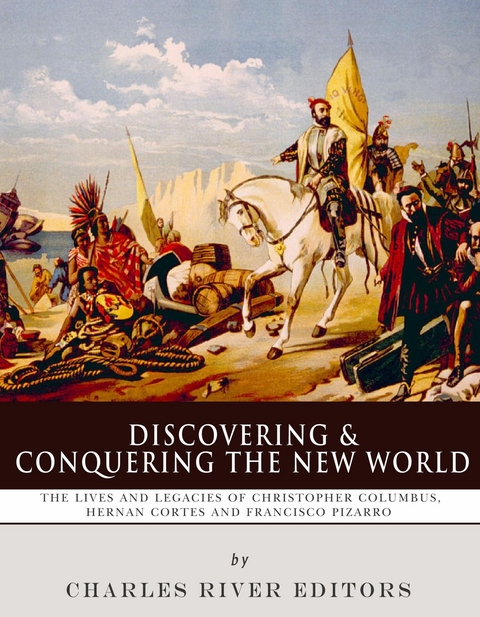 Discovering and Conquering the New World - 